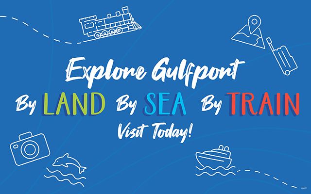 Explore Gulfport by land by sea by train